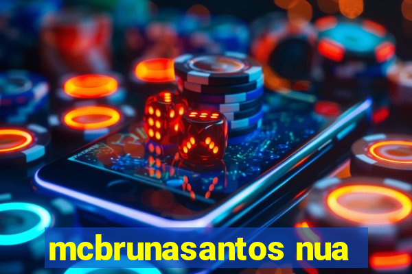 mcbrunasantos nua